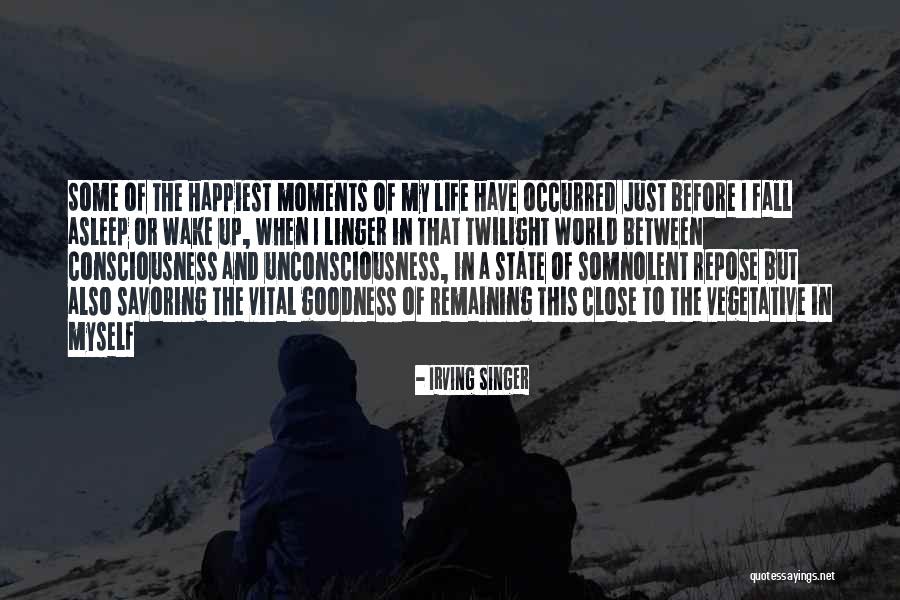 Somnolent Quotes By Irving Singer Somnolent Quotes By Irving Singer