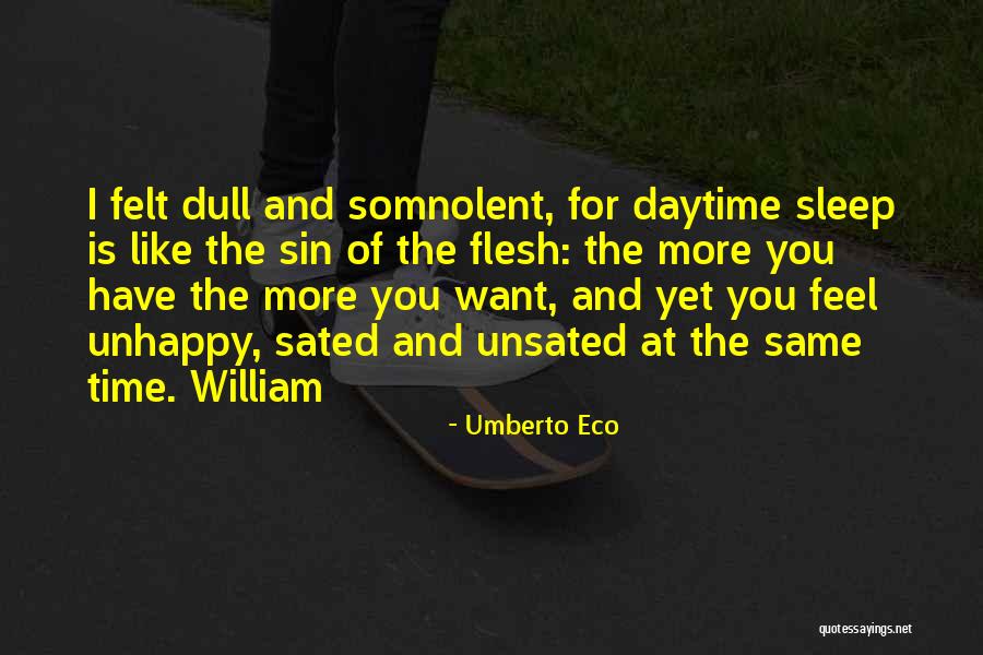 Somnolent Quotes By Umberto Eco Somnolent Quotes By Umberto Eco