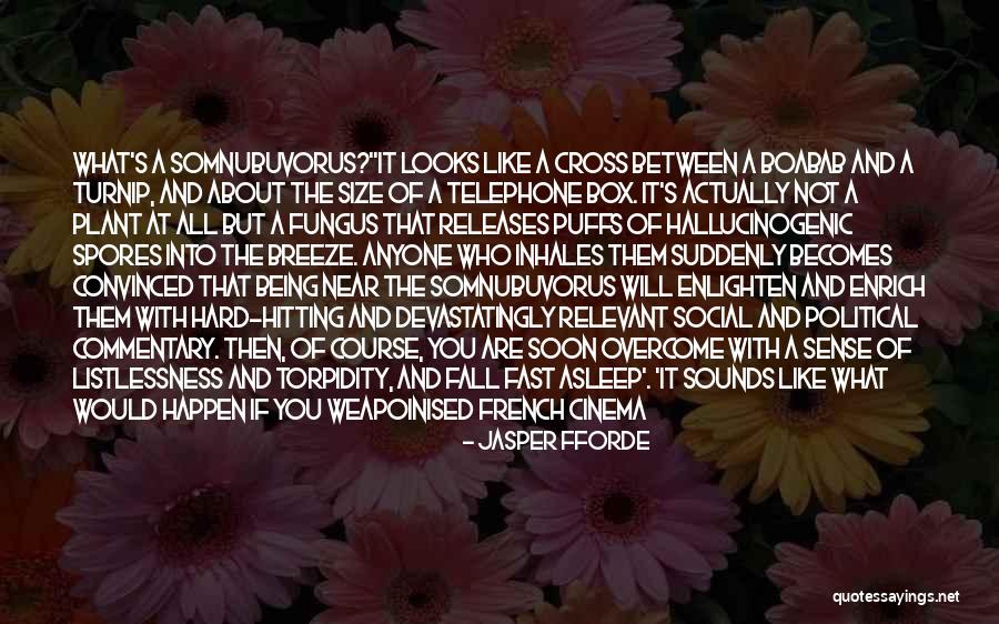 Somnubuvorus Quotes By Jasper Fforde Somnubuvorus Quotes By Jasper Fforde