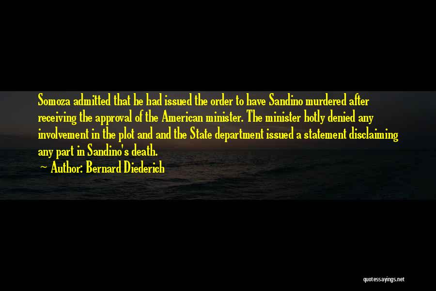 Somoza Quotes By Bernard Diederich