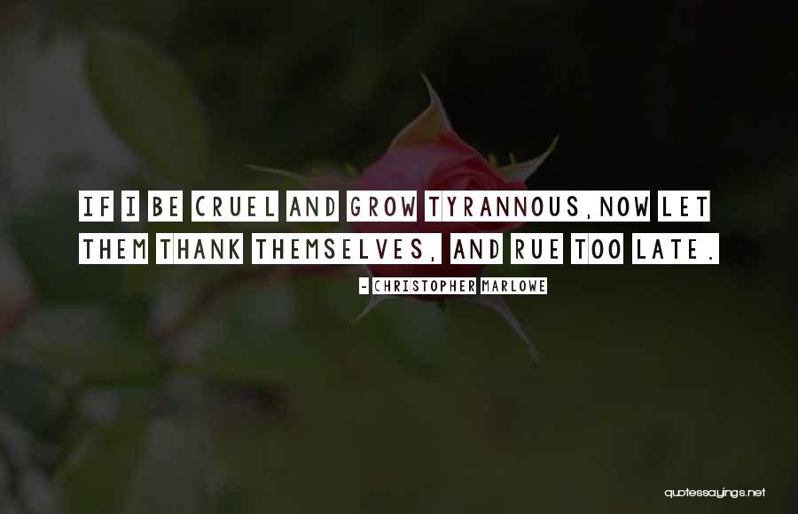 Sompol Kruasri Quotes By Christopher Marlowe Sompol Kruasri Quotes By Christopher Marlowe