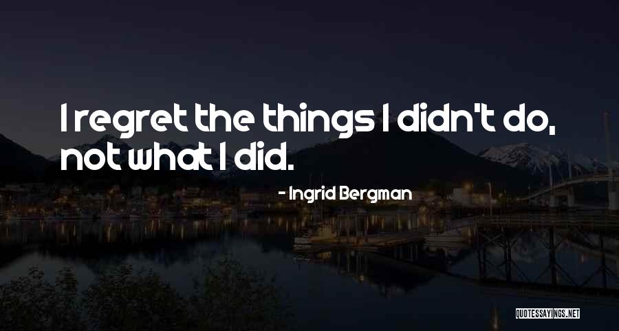 Somprasong 4 Quotes By Ingrid Bergman Somprasong 4 Quotes By Ingrid Bergman