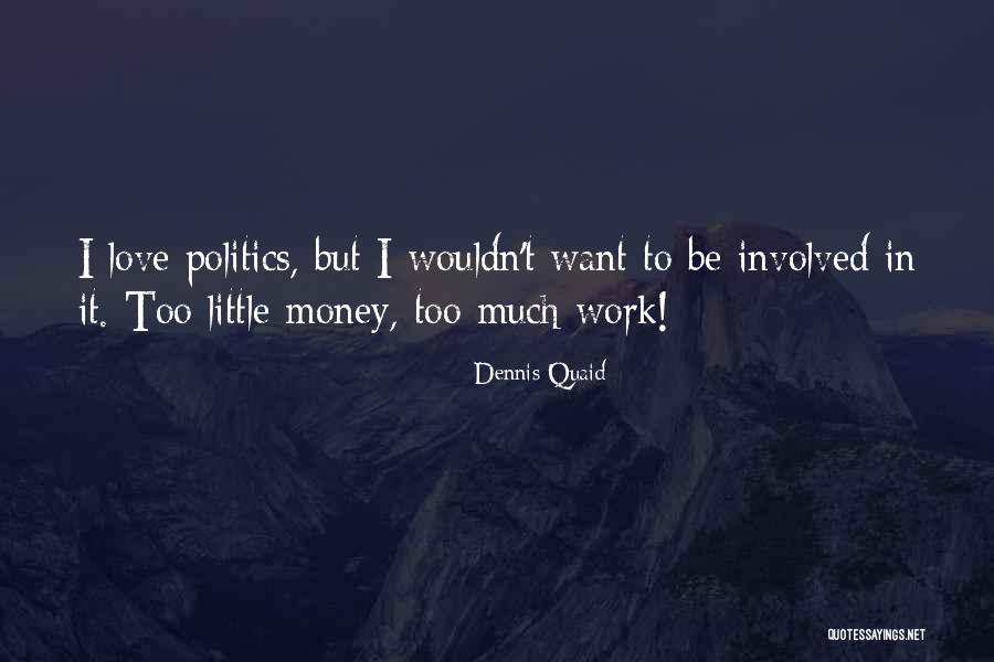 Somurtkan Si Ri N Quotes By Dennis Quaid Somurtkan Si Ri N Quotes By Dennis Quaid