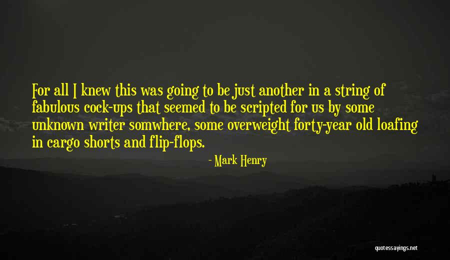 Somwhere Quotes By Mark Henry Somwhere Quotes By Mark Henry