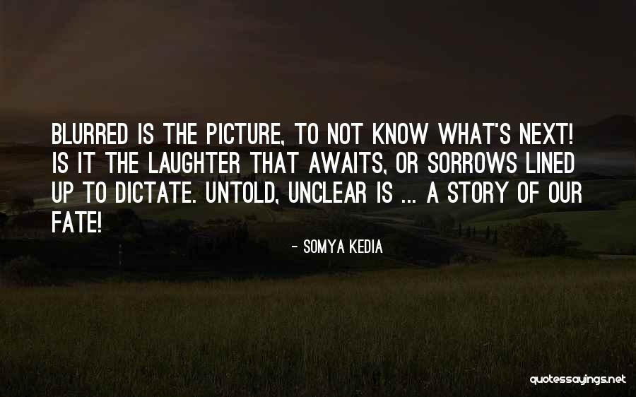 Somya Kedia Quotes 1648055 Somya Kedia Quotes 1648055