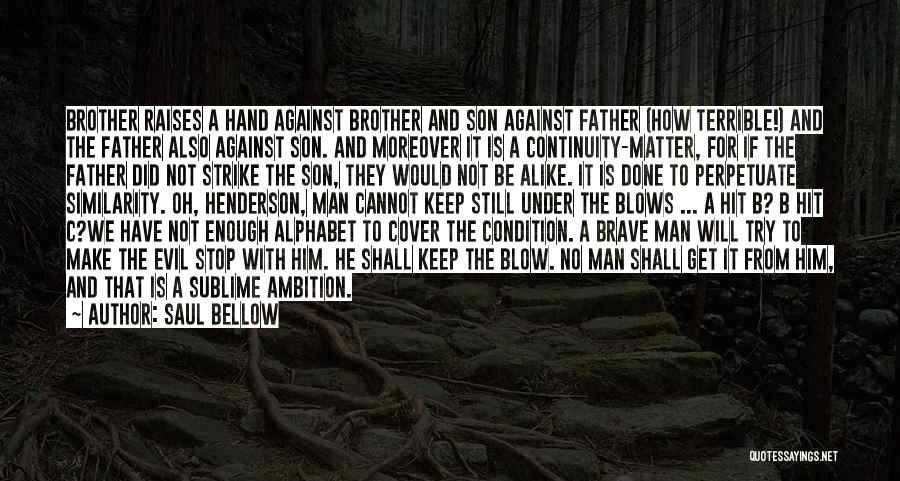 Son Against Father Quotes By Saul Bellow