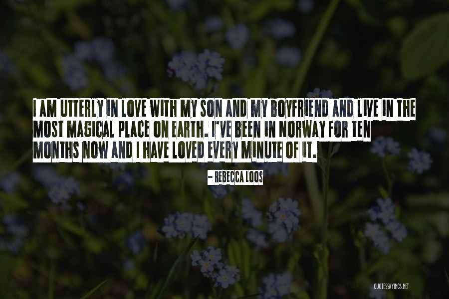 Son And Boyfriend Quotes By Rebecca Loos Son And Boyfriend Quotes By Rebecca Loos