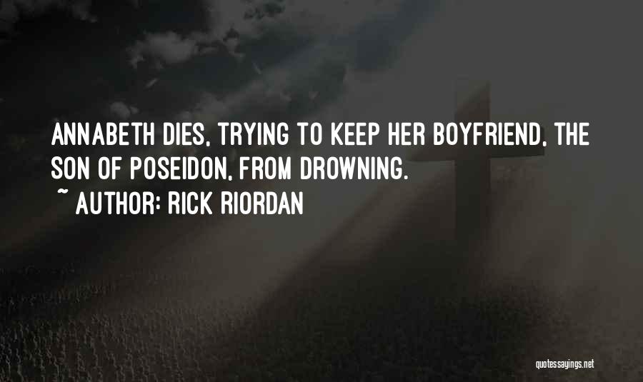 Son And Boyfriend Quotes By Rick Riordan