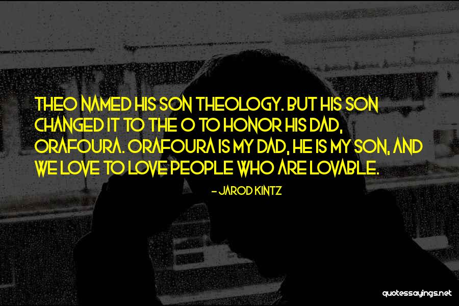 Son And Dad Love Quotes By Jarod Kintz