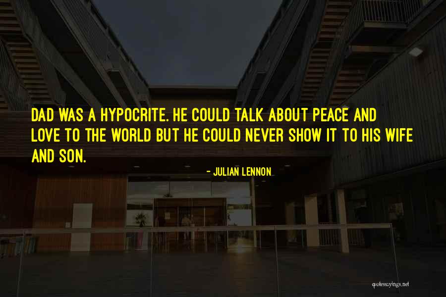 Son And Dad Love Quotes By Julian Lennon Son And Dad Love Quotes By Julian Lennon