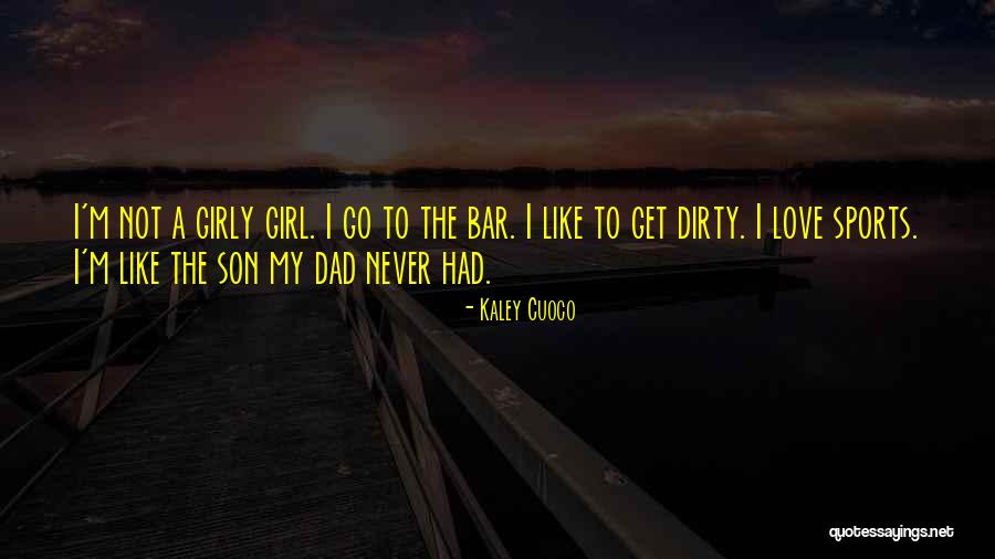 Son And Dad Love Quotes By Kaley Cuoco