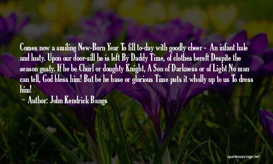 Son And Daddy Quotes By John Kendrick Bangs
