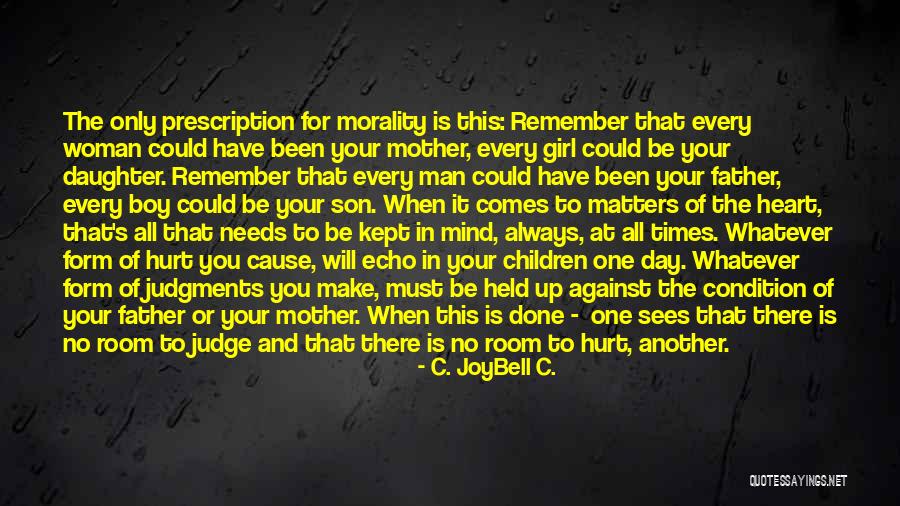 Son And Daughter Day Quotes By C. JoyBell C. Son And Daughter Day Quotes By C. JoyBell C.