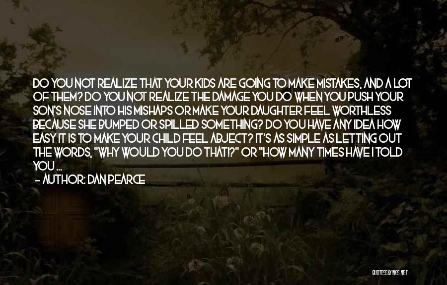 Son And Daughter Quotes By Dan Pearce Son And Daughter Quotes By Dan Pearce