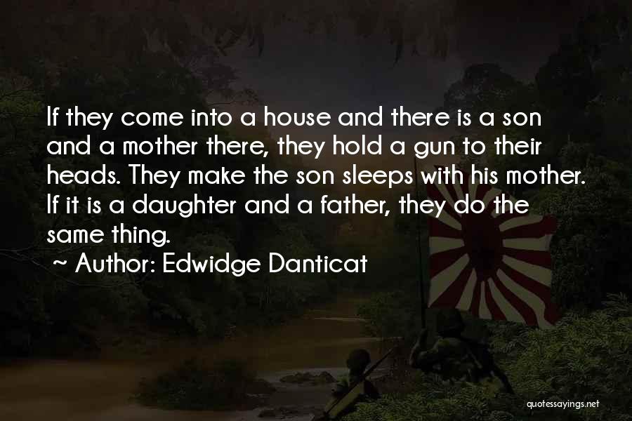 Son And Daughter Quotes By Edwidge Danticat Son And Daughter Quotes By Edwidge Danticat