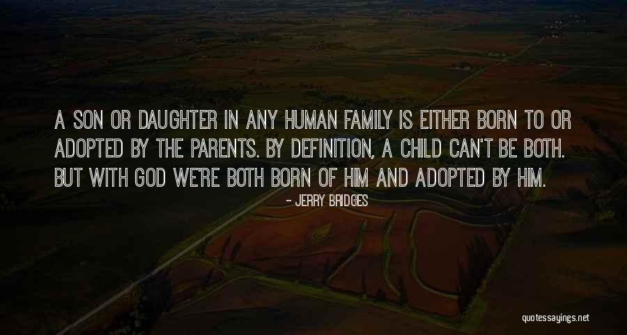 Son And Daughter Quotes By Jerry Bridges