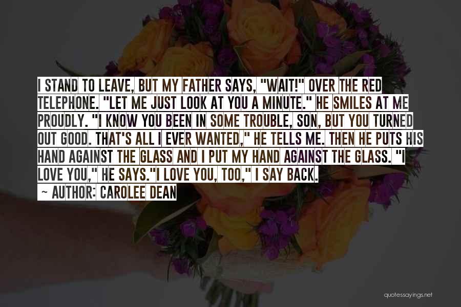 Son And Father Love Quotes By Carolee Dean
