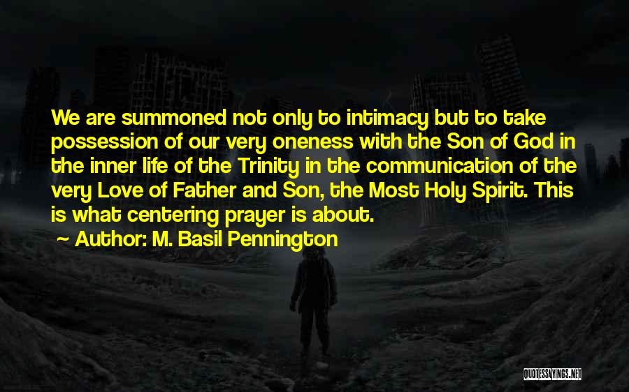 Son And Father Love Quotes By M. Basil Pennington
