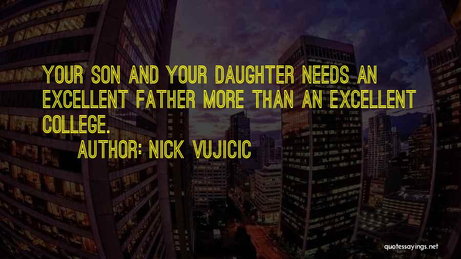 Son And Father Quotes By Nick Vujicic