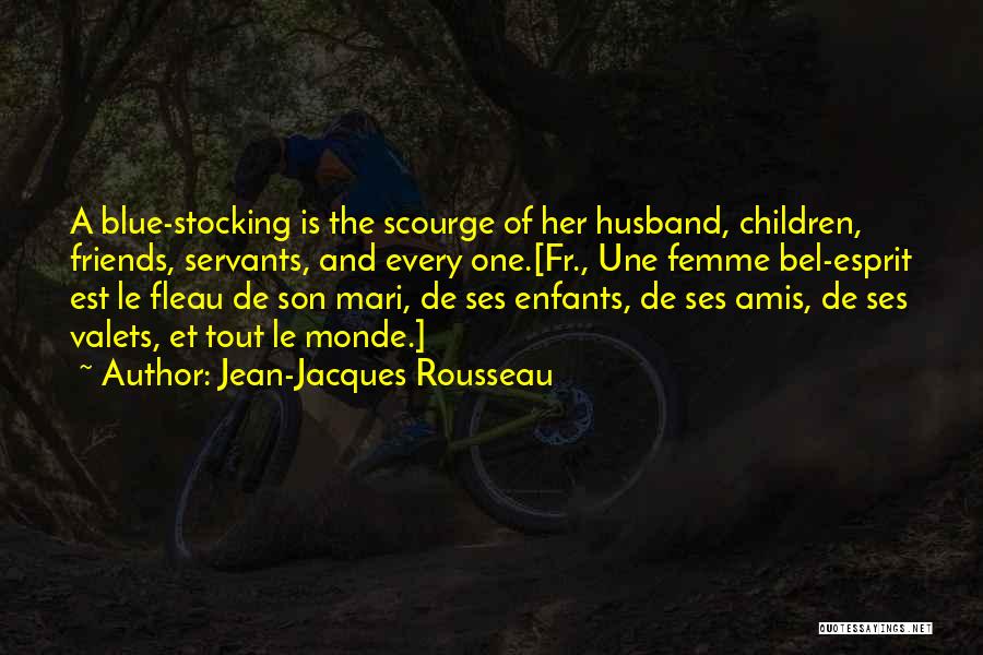 Son And Husband Quotes By Jean-Jacques Rousseau