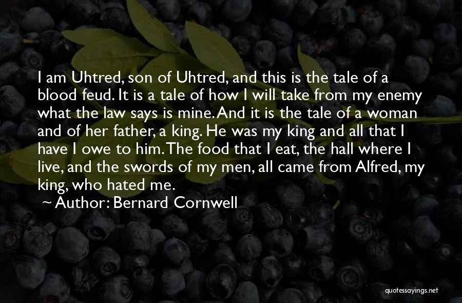Son And Law Quotes By Bernard Cornwell