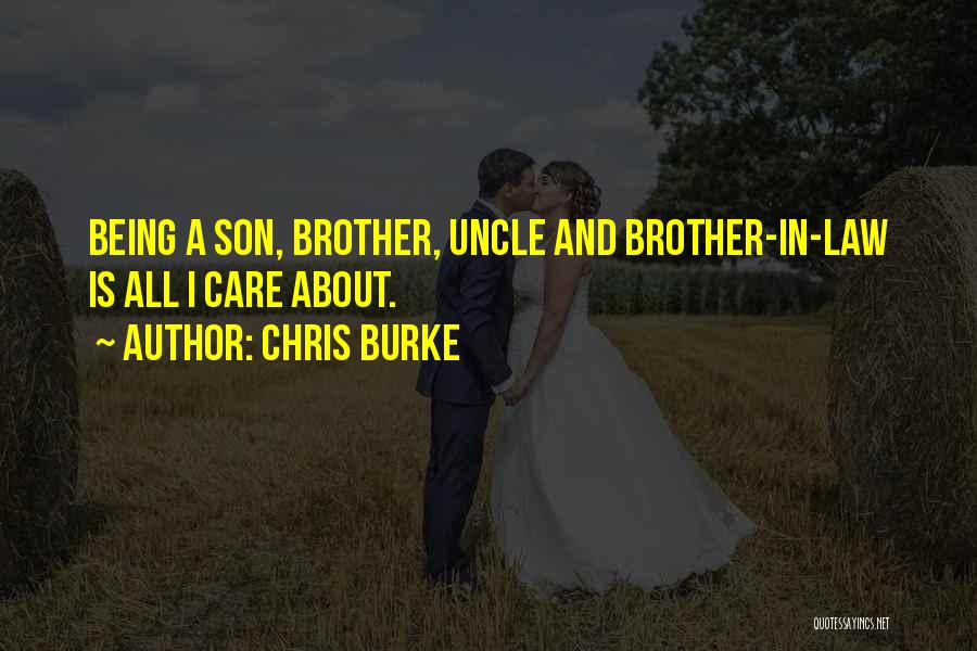 Son And Law Quotes By Chris Burke