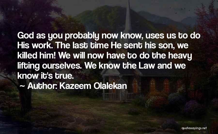 Son And Law Quotes By Kazeem Olalekan
