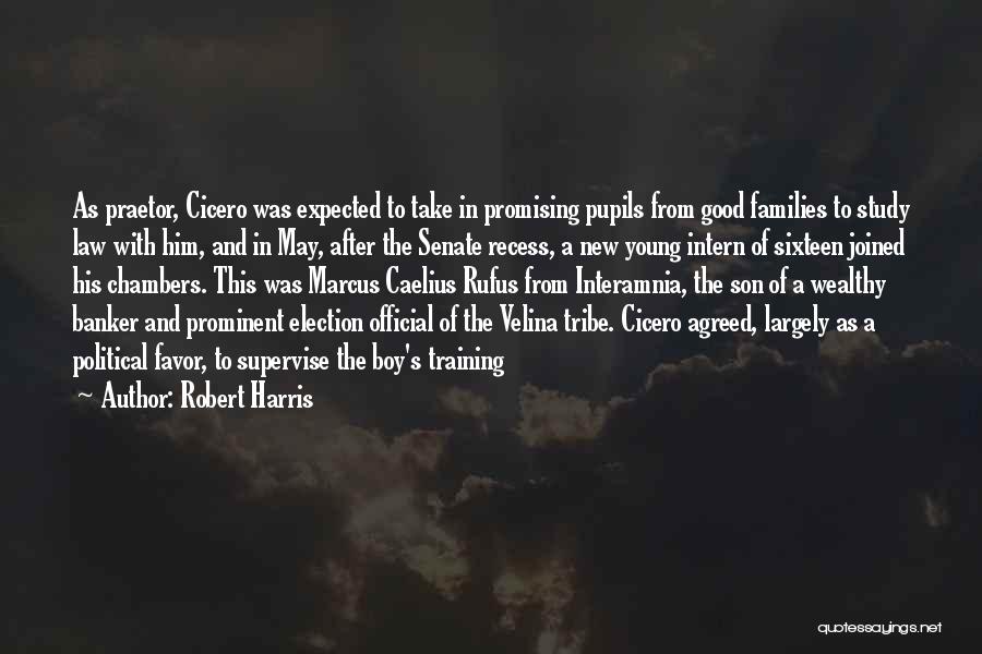 Son And Law Quotes By Robert Harris