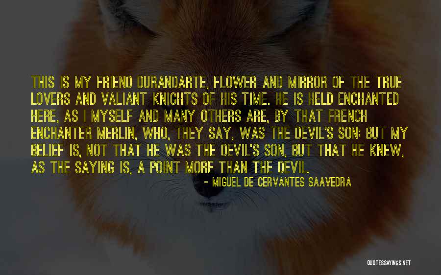 Son And Lovers Quotes By Miguel De Cervantes Saavedra Son And Lovers Quotes By Miguel De Cervantes Saavedra