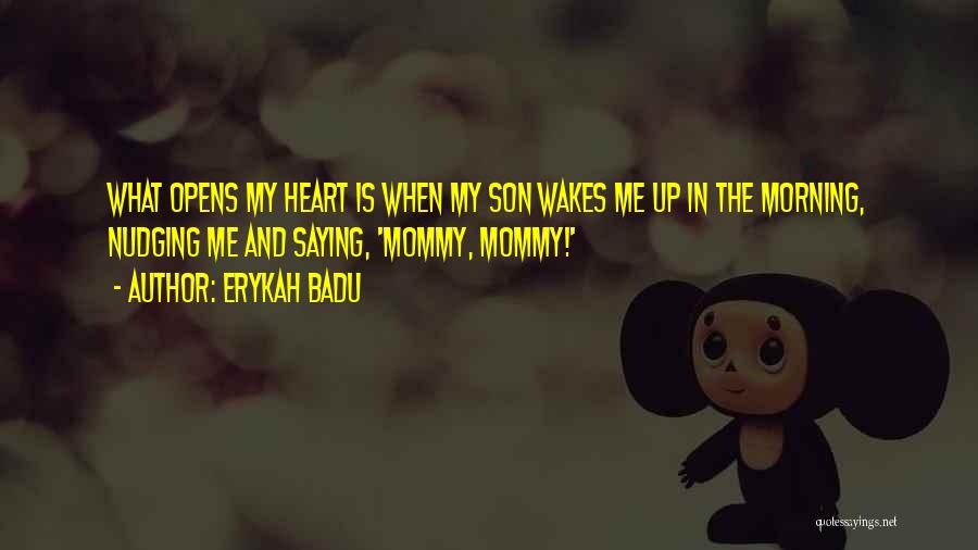 Son And Mommy Quotes By Erykah Badu