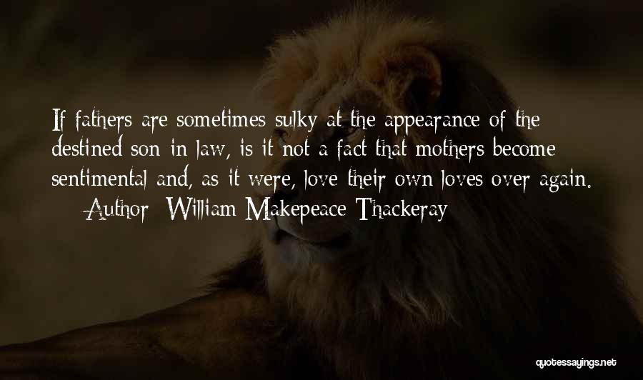 Son And Mother In Law Quotes By William Makepeace Thackeray