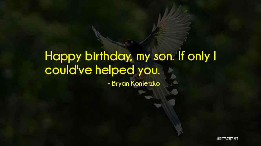 Son Birthday Quotes By Bryan Konietzko