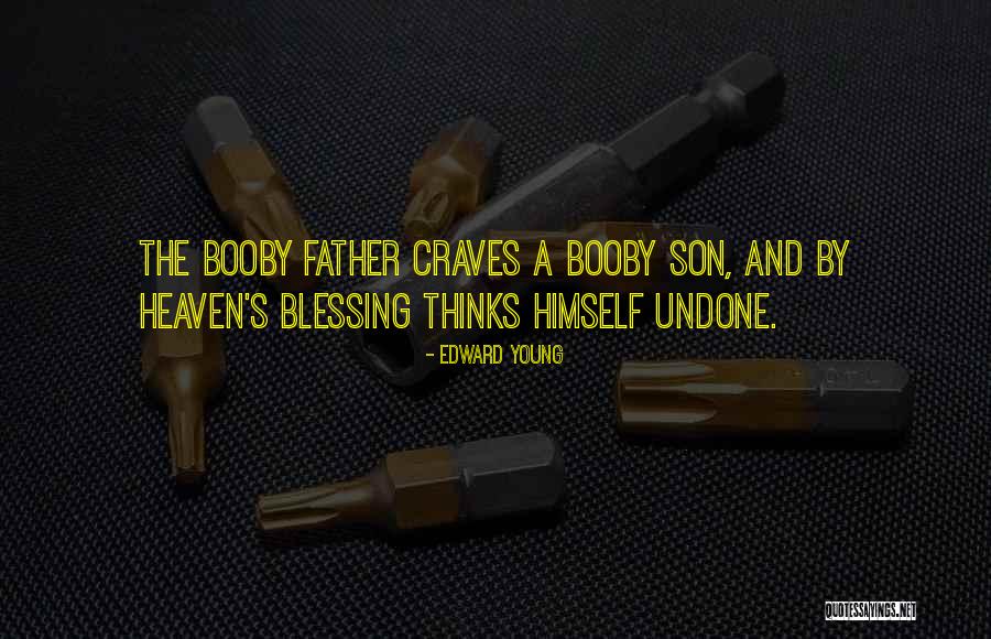Son Blessing Quotes By Edward Young Son Blessing Quotes By Edward Young