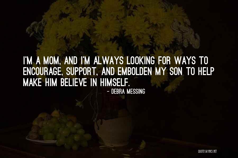 Son From Mom Quotes By Debra Messing Son From Mom Quotes By Debra Messing
