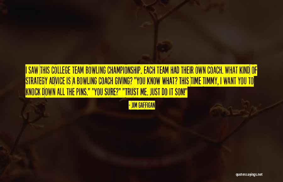 Son Going To College Quotes By Jim Gaffigan Son Going To College Quotes By Jim Gaffigan