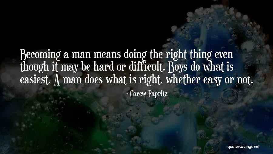 Son Growing From Boy To Man Quotes By Carew Papritz Son Growing From Boy To Man Quotes By Carew Papritz