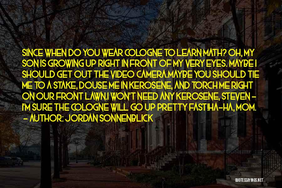 Son Growing Up So Fast Quotes By Jordan Sonnenblick