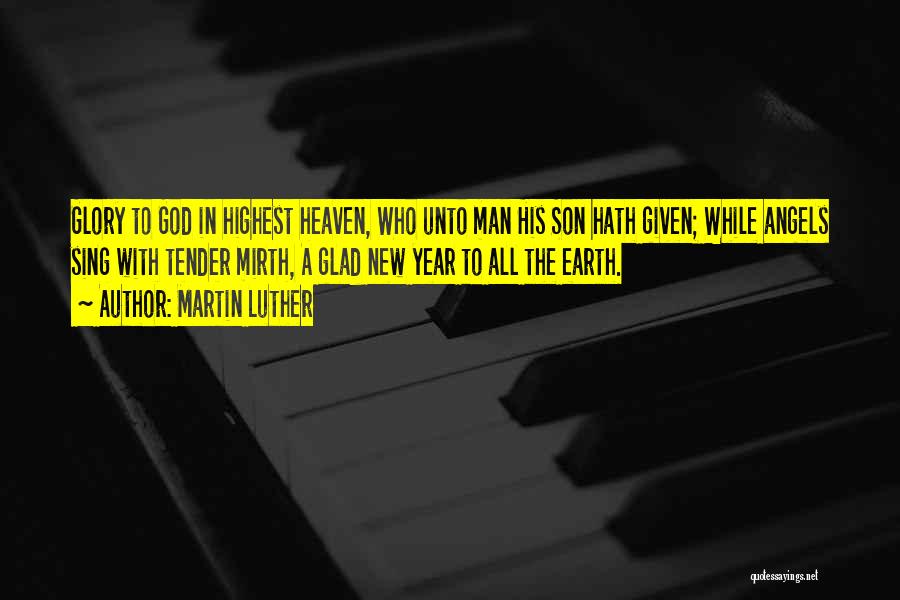 Son In Heaven Quotes By Martin Luther