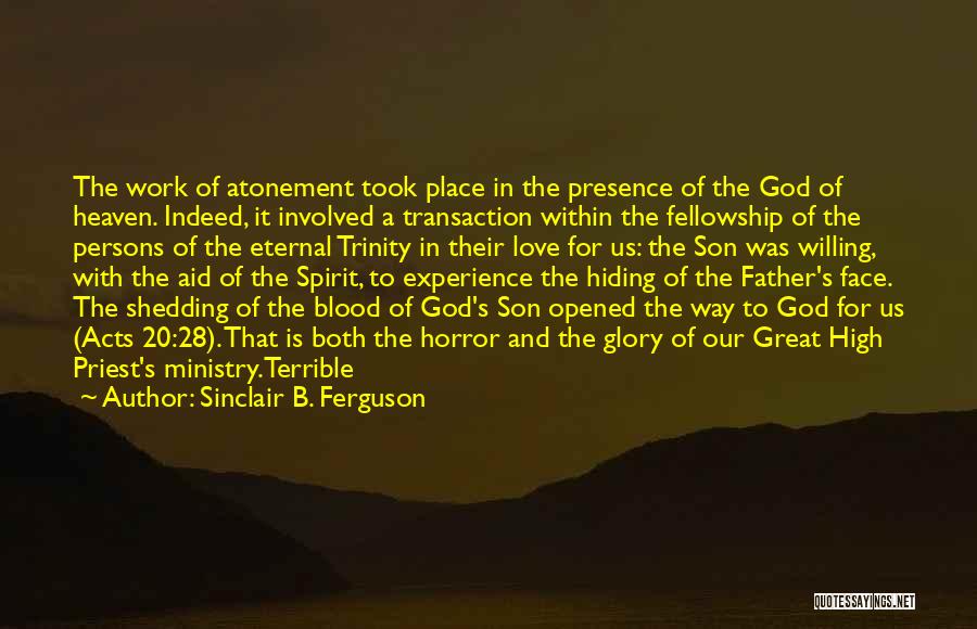 Son In Heaven Quotes By Sinclair B. Ferguson