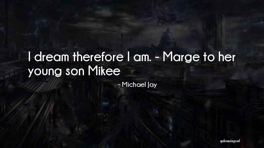 Son Inspirational Quotes By Michael Jay Son Inspirational Quotes By Michael Jay