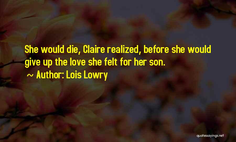 Son Lois Lowry Quotes By Lois Lowry