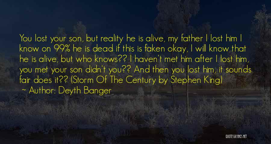 Son Lost Father Quotes By Deyth Banger