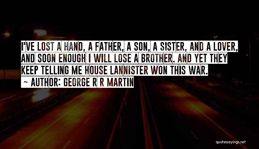 Son Lost Father Quotes By George R R Martin