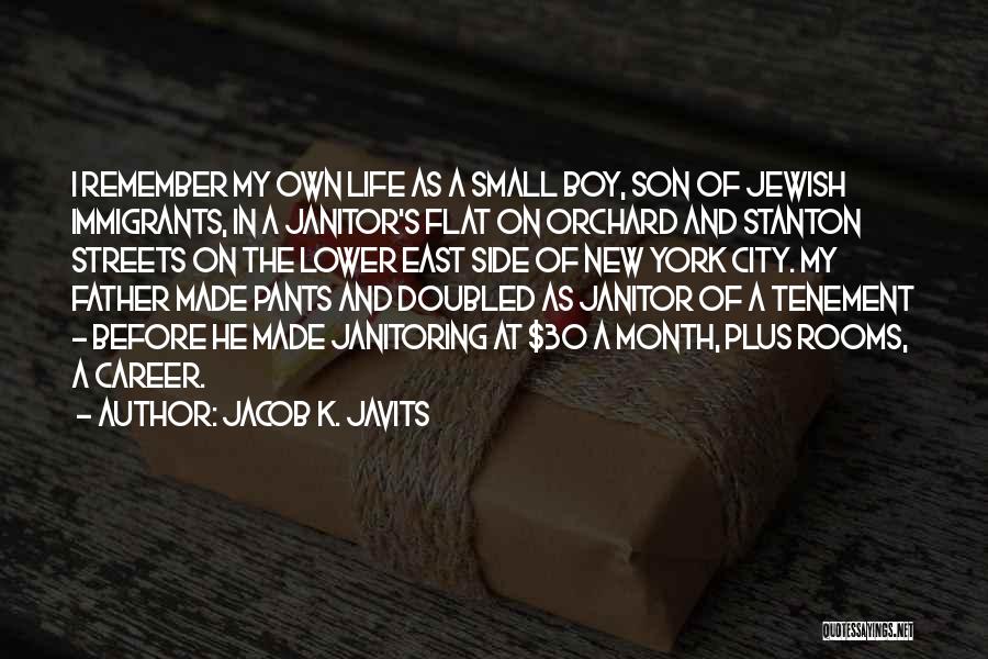 Son N Father Quotes By Jacob K. Javits