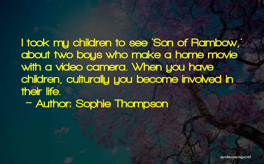 Son Of Rambow Quotes By Sophie Thompson