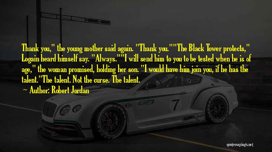 Son Protects Mother Quotes By Robert Jordan