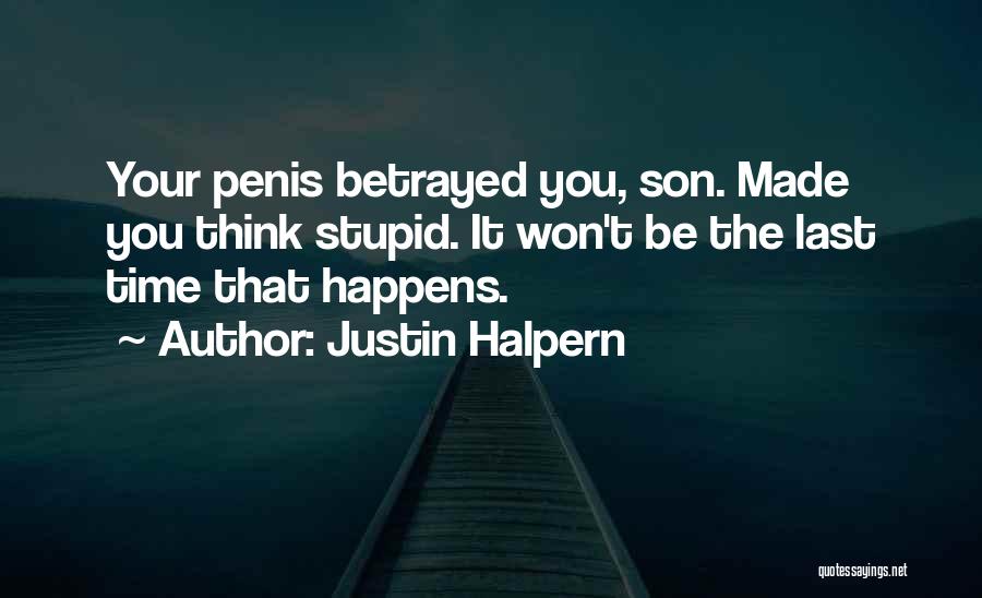 Son Quotes By Justin Halpern