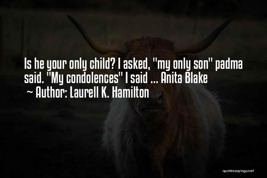 Son Quotes By Laurell K. Hamilton