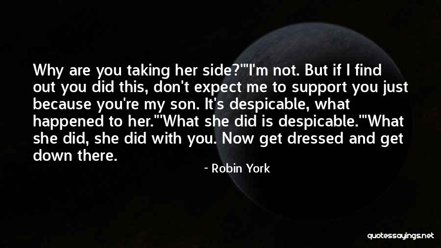 Son Support Quotes By Robin York Son Support Quotes By Robin York