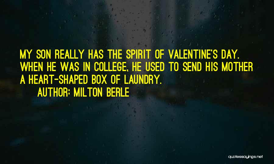 Son To Mother Valentine Quotes By Milton Berle